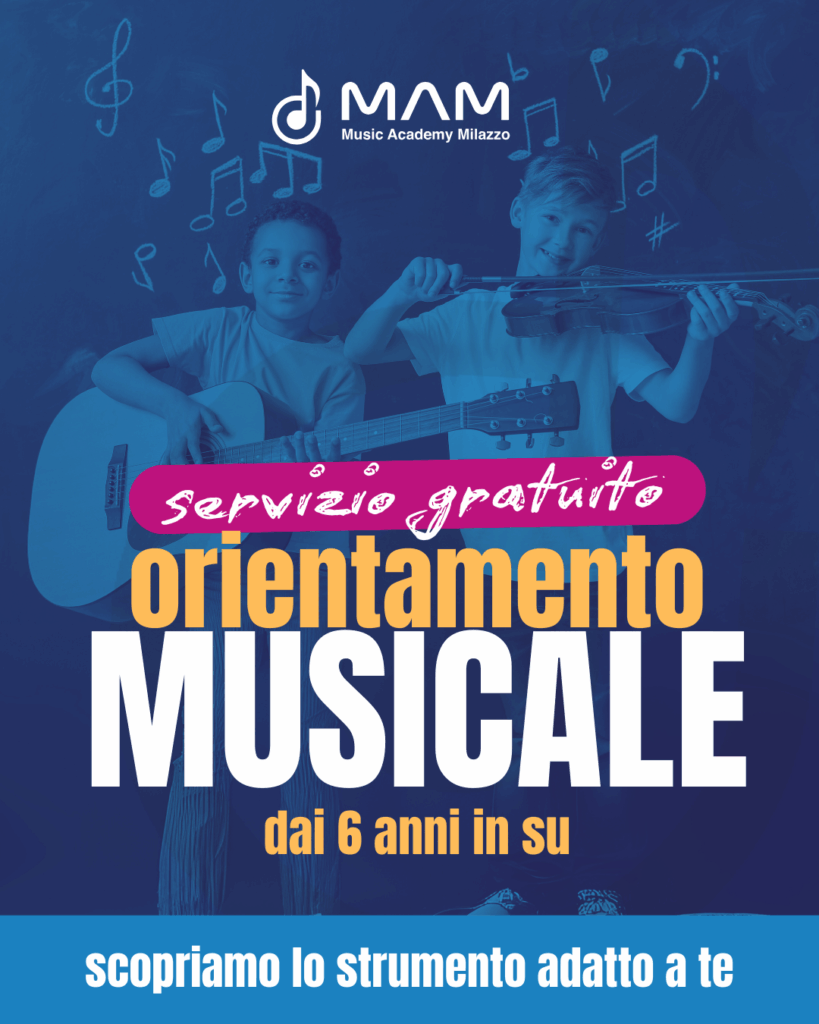 Orientamento musicale a Milazzo – MAM Music Academy Milazzo
