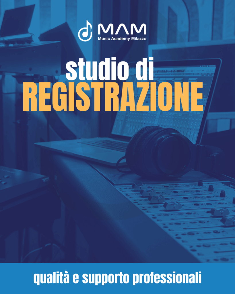 Studio di registrazione a Milazzo – MAM Music Academy Milazzo