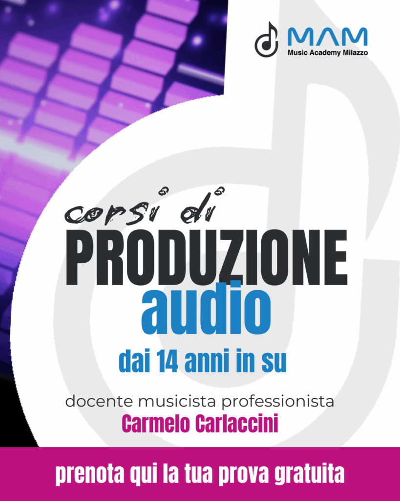 Corso di produzione audio a Milazzo con Carmelo Carlaccini – MAM Music Academy Milazzo